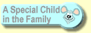 Link to A Special Child in the Family